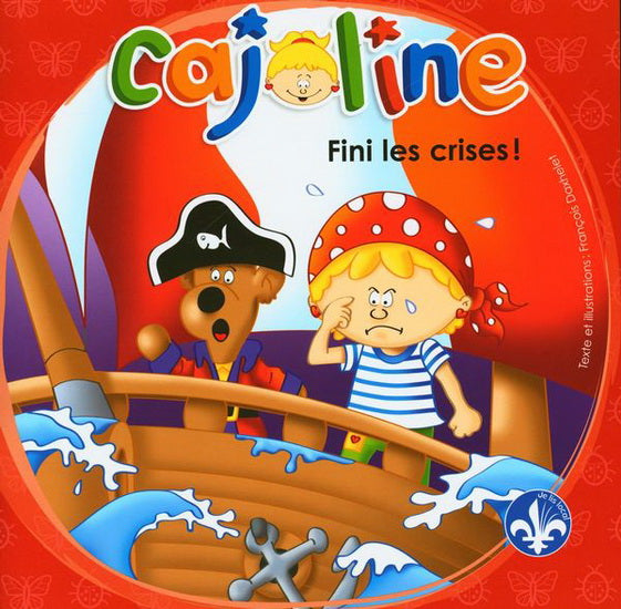 Cajoline Fini les crises !