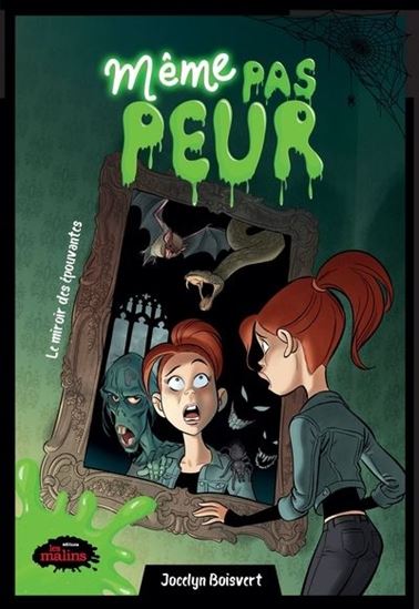 Même pas peur ! 01  Le miroir des épouvantes