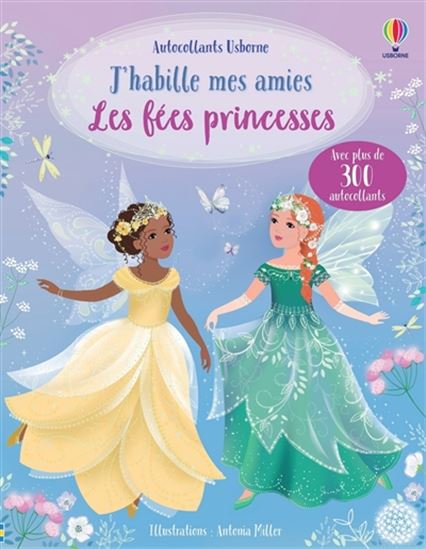 J'habille mes amies Les fées princesses