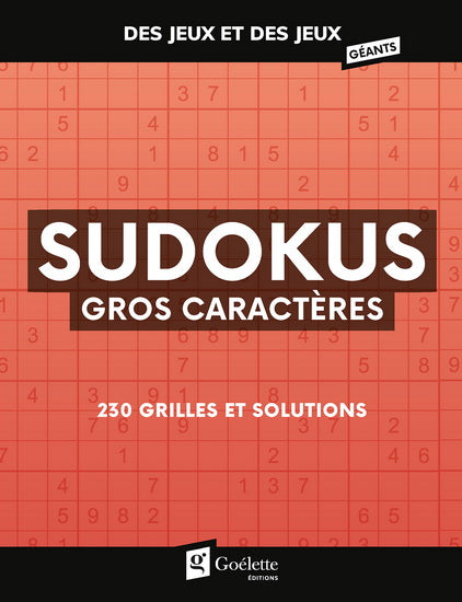 Sudokus Gros caractères 230 grilles et solutions