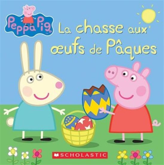 Peppa Pig La chasse aux oeufs de Pâques