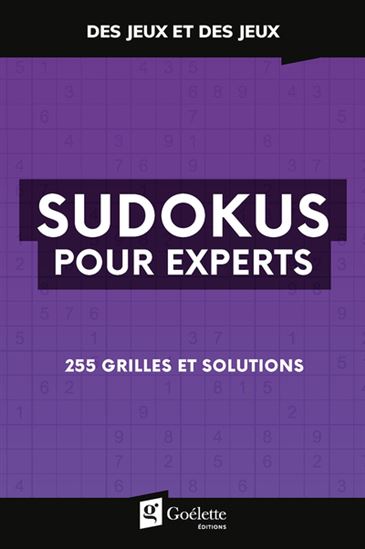 Sudokus pour experts 255 grilles et solutions