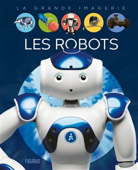 La grande imagerie Les robots