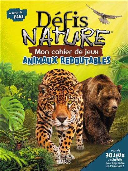 Défis Nature Cahier de jeux Animaux redoutables