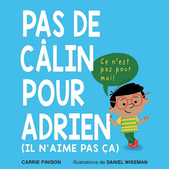 Pas de câlin pour Adrien (il n'aime pas ça)