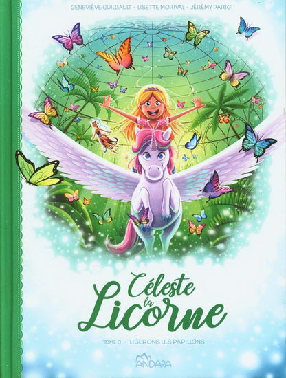 Céleste la licorne 03 Libérons les papillons