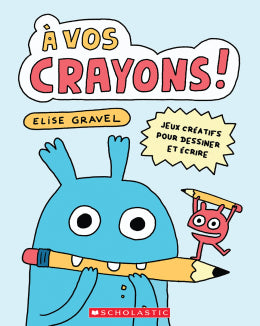 À vos crayons !