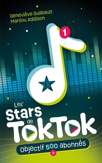 Les stars de Tok Tok 01 Objectif 500 abonnés