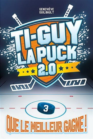 Ti-Guy La Puck 2.0 03 Que le meilleur gagne !