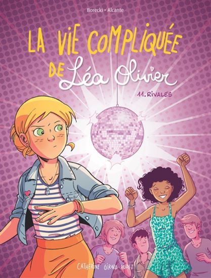 BD La vie compliquée de Léa Olivier 11 Rivales