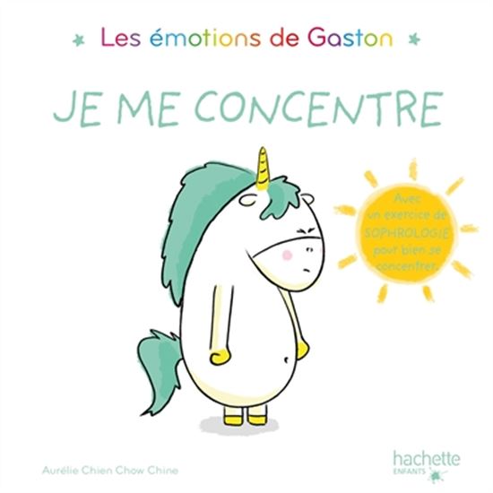 Gaston la licorne Je me concentre