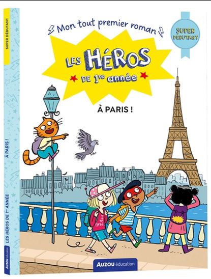 À Paris Les héros de la 1re année Super débutant