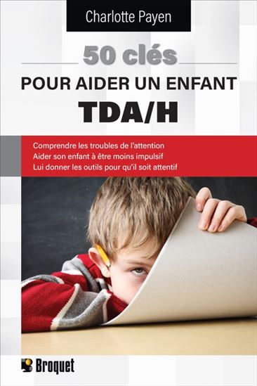 50 clés pour aider un enfant TDAH