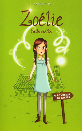 Zoélie l'allumette 04 Le voleur de tartes