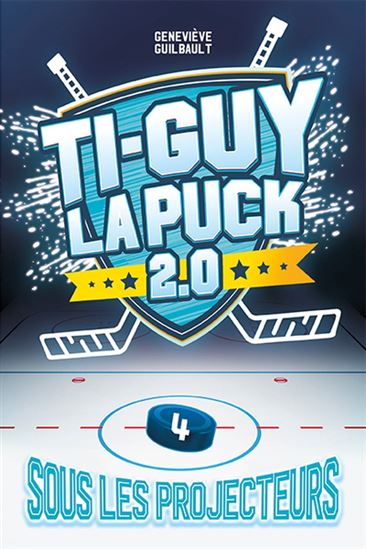Ti-Guy La Puck 2.0  04 Sous les projecteurs