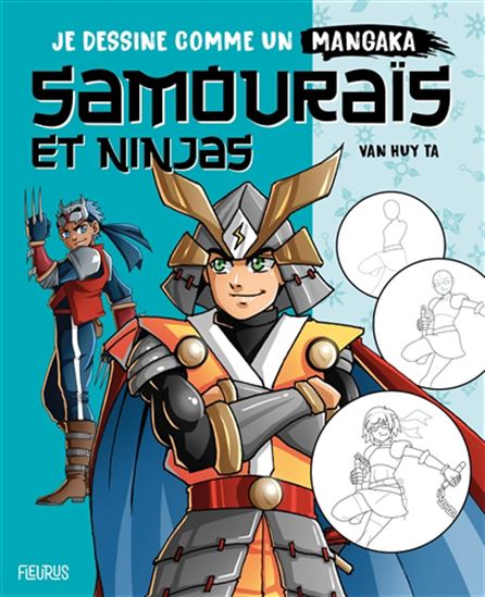 Samouraïs et ninjas Je dessine comme un mangaka