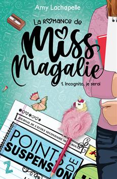 La romance de miss Magalie 01 Incognito, je serai