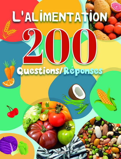 L'alimentation 200 questions / réponses