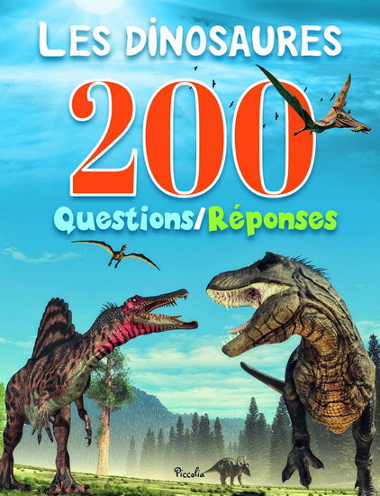 Les dinosaures 200 questions / réponses