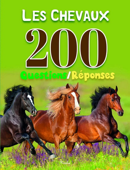 Les chevaux 200 questions / réponses