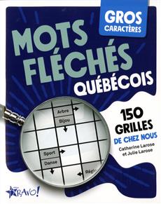 Mots fléchés québécois 150 grilles de chez nous