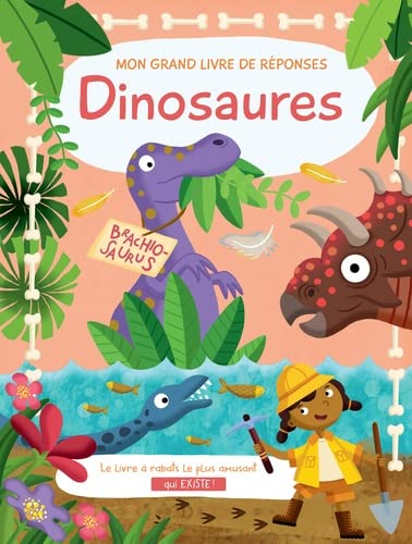 Dinosaures Mon grand livre de réponses