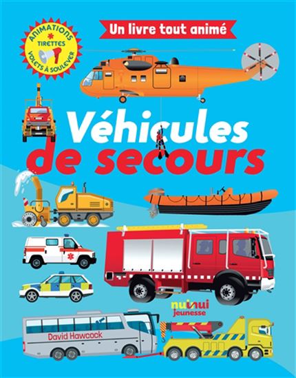 Véhicules de secours Un livre tout animé