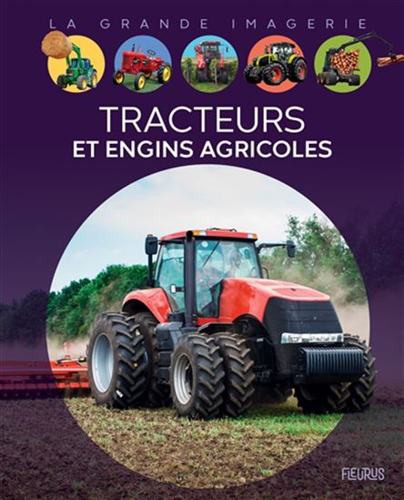 La grande imagerie Tracteurs et engins agricoles