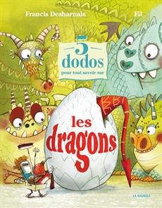 5 dodos pour tout savoir sur les dragons