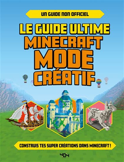 Le guide ultime Minecraft mode créatif