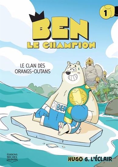 Ben le champion 01 Le clan des orangs-outangs