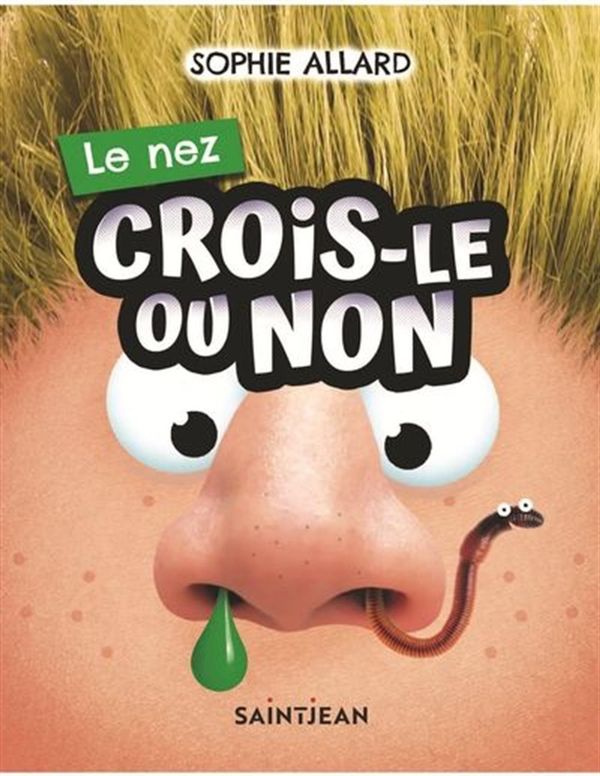 Le nez Crois-le ou non