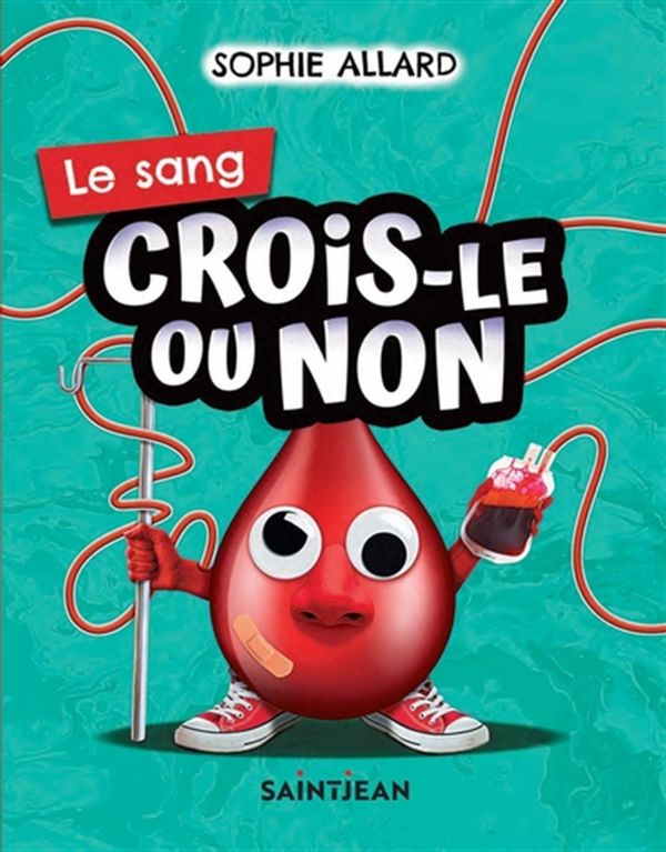 Le sang Crois-le ou non