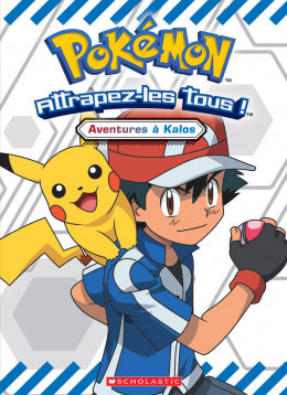 Pokémon Attrapez-les tous!  Aventures à Kalos