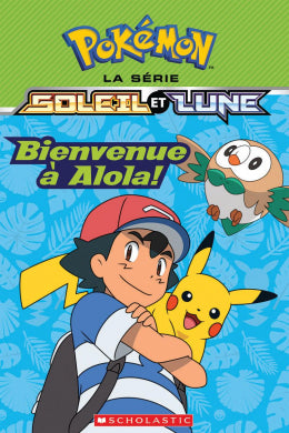 Pokémon Soleil et lune 01  Bienvenue à Alola !